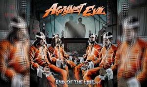 AGAINST EVIL – End Of The Line