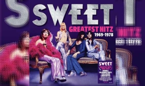 SWEET – GREATEST HITZ! The Best of Sweet 1969-1978