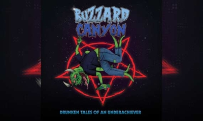 BUZZARD CANYON – Drunken Tales Of An Underachiever…The Saga Continues