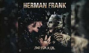 HERMAN FRANK – Two For A Lie