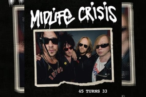 MIDLIFE CRISIS – 45 Turns 33