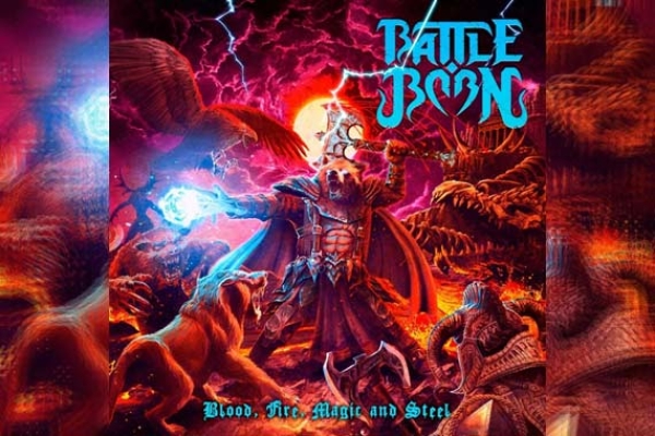 BATTLE BORN – Blood, Fire, Magic And Steel