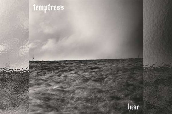 TEMPTRESS – Hear