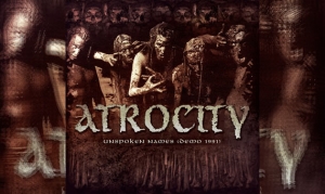 ATROCITY – Unspoken Names (Demo 1991)