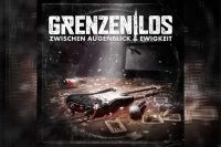 GRENZENLOS – Zwischen Augenblick &amp; Ewigkeit