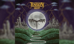 TENSION – Decay