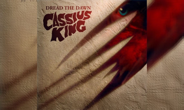 CASSIUS KING – Dread The Dawn