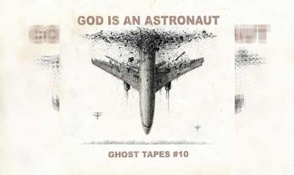 GOD IS AN ASTRONAUT – Ghost Tapes #10