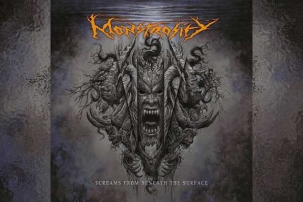 MONSTROSITY – Screams From Beneath The Surface