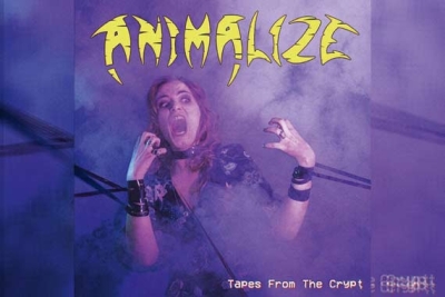 ANIMALIZE – Tapes From The Crypt