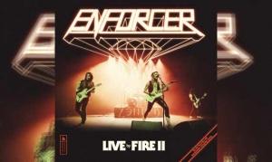 ENFORCER – Live By Fire II